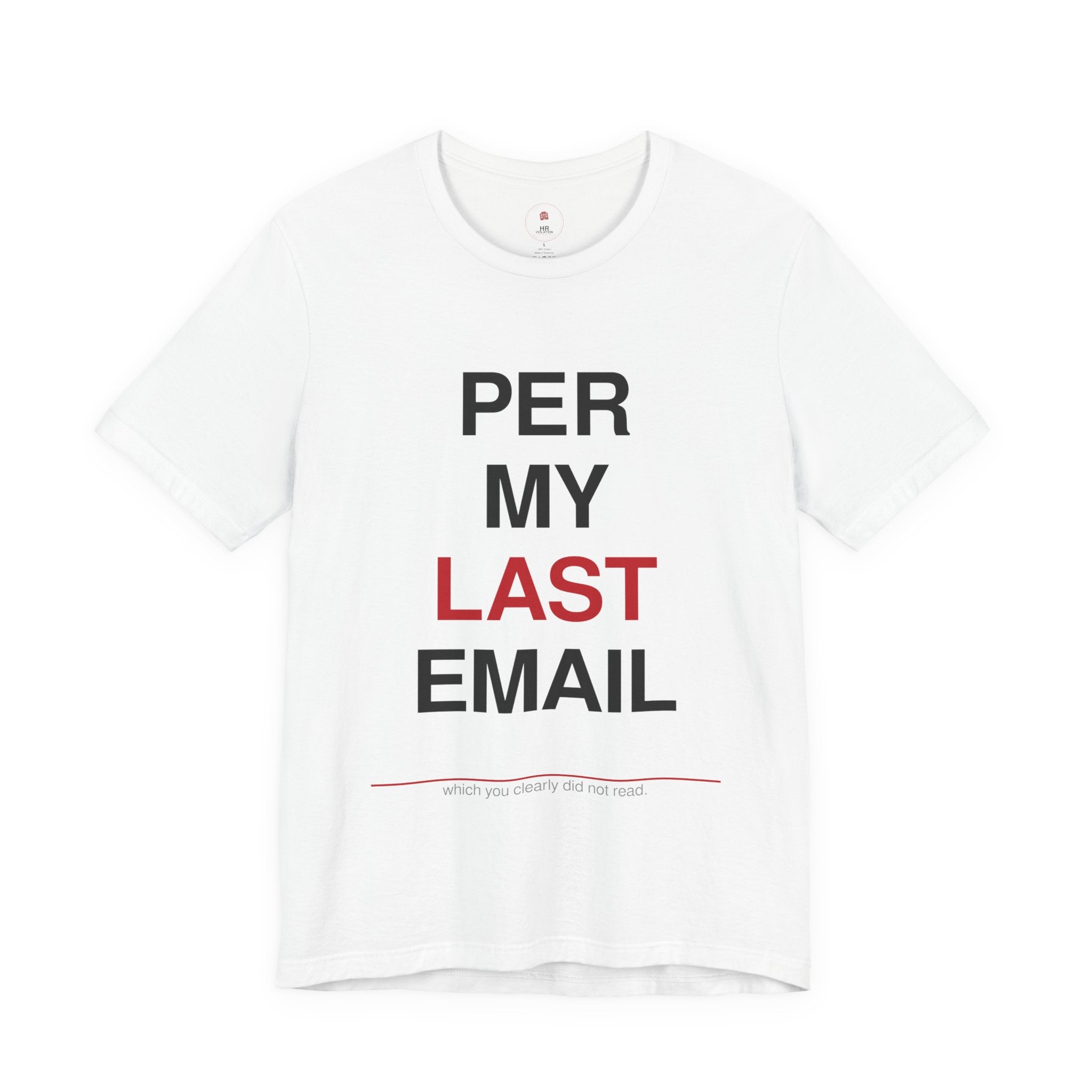 Per My Last Email T-Shirt — Funny Office Email Sarcasm Tee