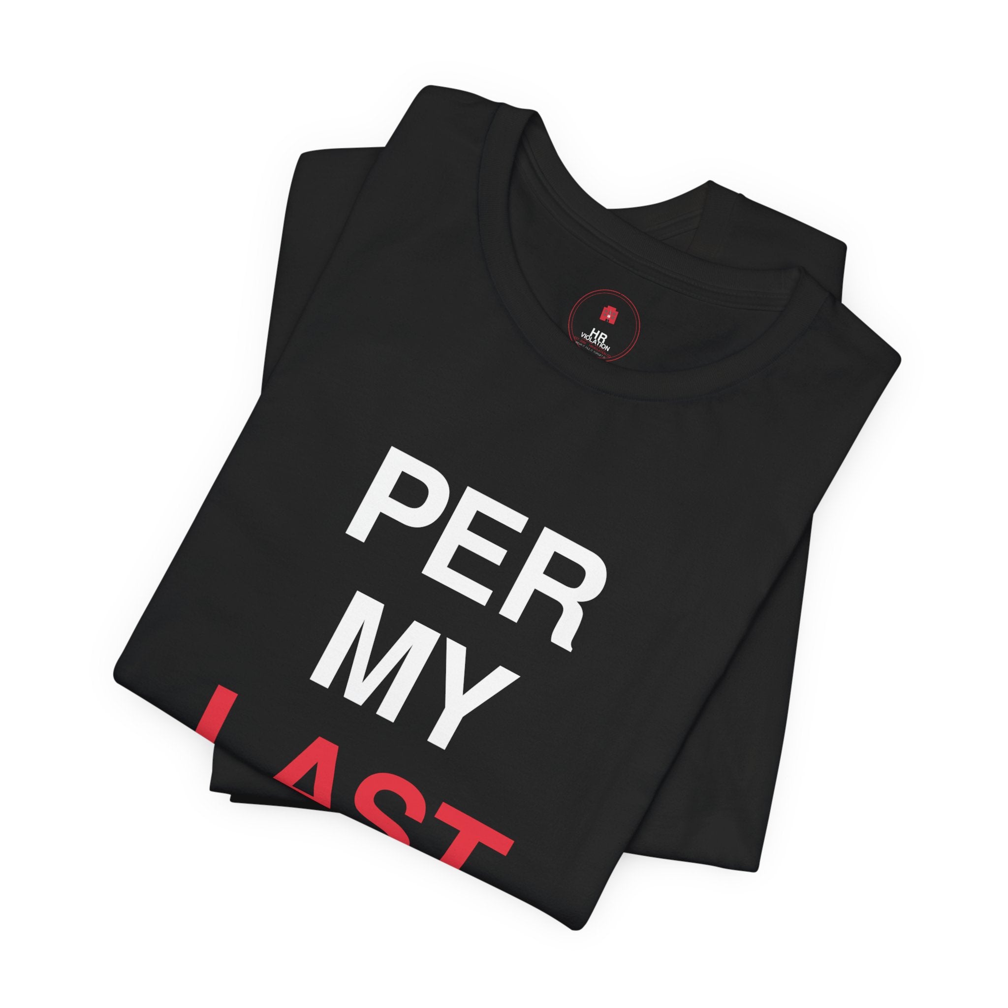Per My Last Email T-Shirt — Funny Office Email Sarcasm Tee