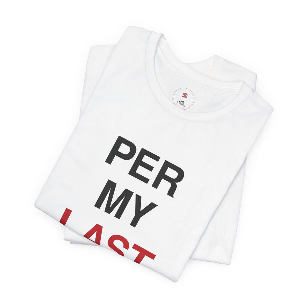 Per My Last Email T-Shirt — Funny Office Email Sarcasm Tee