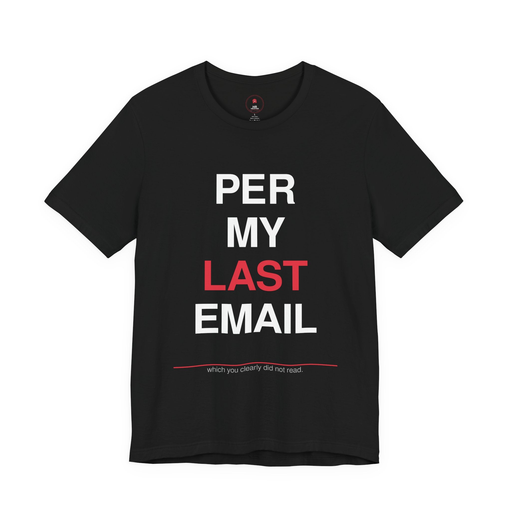 Per My Last Email T-Shirt — Funny Office Email Sarcasm Tee