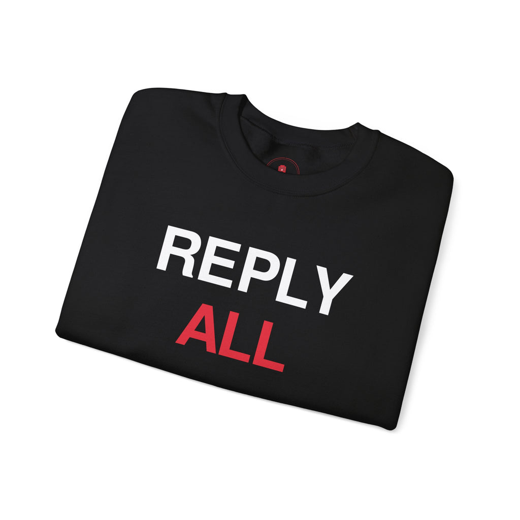 Reply All Sweatshirt — Funny Office Email Crewneck
